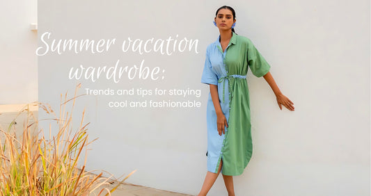 Summer Vacation Wardrobe: Tips and Trends
